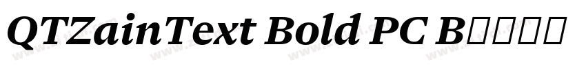 QTZainText Bold PC B字体转换 QTZainText Bold PC B字体转换